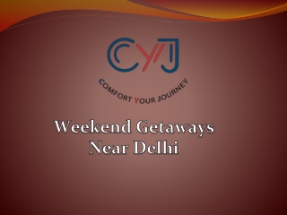 Weekend getaways near Delhi | Resorts Near Delhi