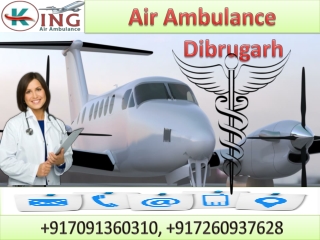 Air Ambulance Service in Dibrugarh and Bagdogra by King Ambulance