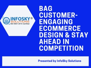 Bag Customer-Engaging Ecommerce Design & Stay Ahead In Competition