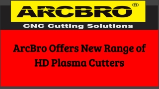 ArcBro Offers New Range of HD Plasma Cutters