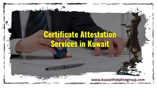 Assistance For Certificate Attestation In Kuwait...