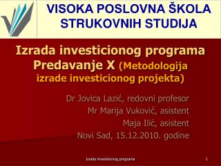 Izrada investicionog programa Predavanje X ( Metodologija izrade investicionog projekta )