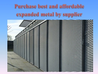 Purchase best and affordable expanded metal by supplier