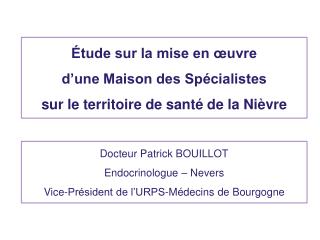 Étude sur la mise en œuvre d’une Maison des Spécialistes sur le territoire de santé de la Nièvre