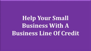 Help Your Small Business With A Business Line Of Credit