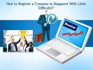 How to register a company in Singapore with little difficulty?