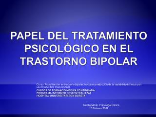 Curso: Actualización en trastorno bipolar: hacia una reducción de la variabilidad clínica y un uso terapéutico más racio