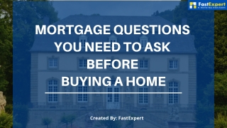 Mortgage Questions You Need to Ask Before Buying a Home