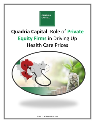 Quadria Capital: Role of Private Equity Firms in Driving Up Health Care Prices