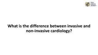 difference between invasive and non-invasive cardiology?