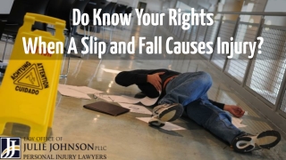 Do Know Your Rights  When A Slip and Fall Causes Injury?