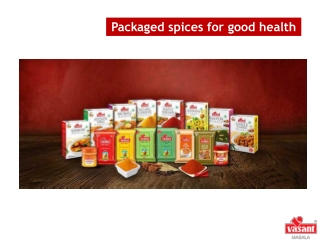 3 Reasons to choose Packaged spices over Loose spices