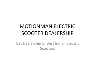 MOTIONMAN ELECTRIC SCOOTER DEALERSHIP