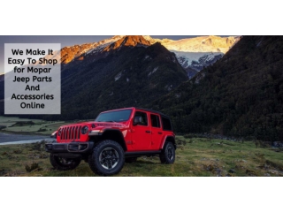 We Make It Easy To Shop for Mopar Jeep Parts And Accessories