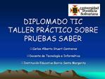 DIPLOMADO TIC TALLER PR CTICO SOBRE PRUEBAS SABER