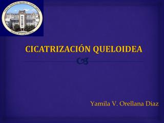 CICATRIZACIÓN QUELOIDEA