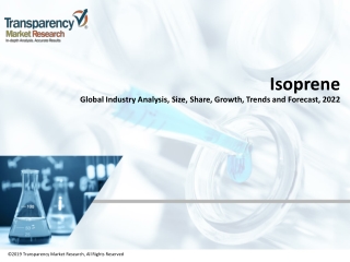 Isoprene Market Global Industry Analysis, size, share and Forecast 2022