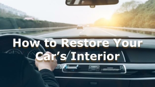 How to Restore Your Car’s Interior