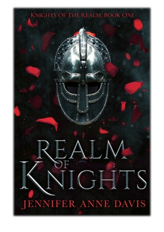 [PDF] Free Download Realm of Knights By Jennifer Anne Davis