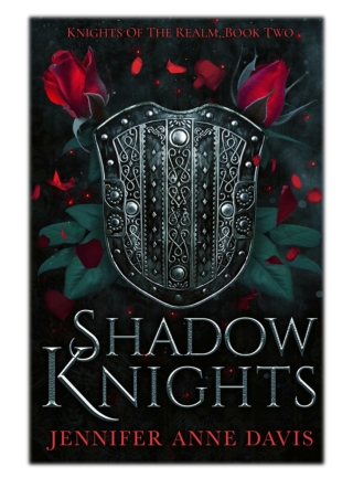[PDF] Free Download Shadow Knights By Jennifer Anne Davis