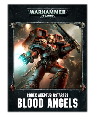 [PDF] Free Download Codex: Blood Angels Enhanced Edition By Games Workshop