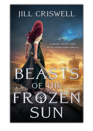 [PDF] Free Download Beasts of the Frozen Sun By Jill Criswell