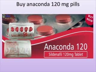 Buy anaconda 120 mg pills