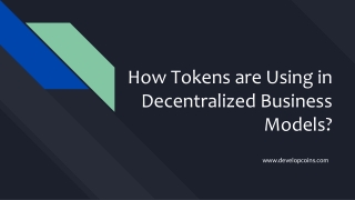 How Tokens are Using in Decentralized Business Models?