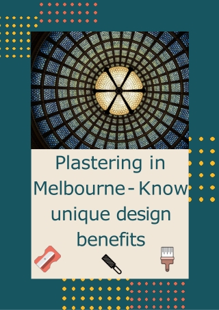 Plastering in Melbourne - Know unique design benefits