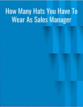 How Many Hats You Have To Wear As Sales Manager
