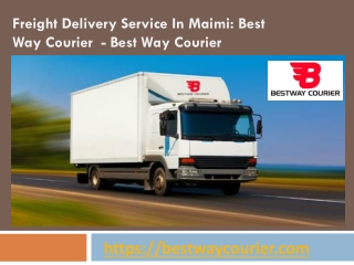 Cargo Freight Delivery Service In Maimi: Best Way Courier