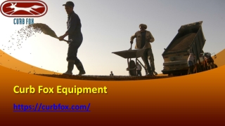 Curb Fox Equipment