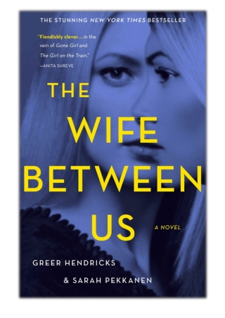 [PDF] Free Download The Wife Between Us By Greer Hendricks & Sarah Pekkanen