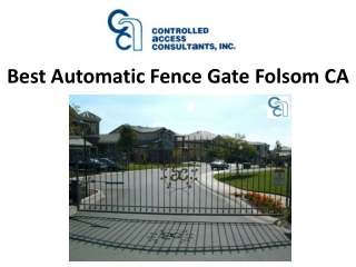 Best Automatic Fence Gate Folsom CA