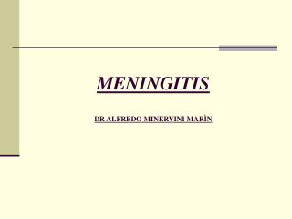 MENINGITIS DR ALFREDO MINERVINI MARÌN