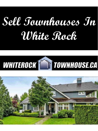 Sell Townhouses In White Rock