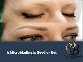 Is Microblading is Good or Not