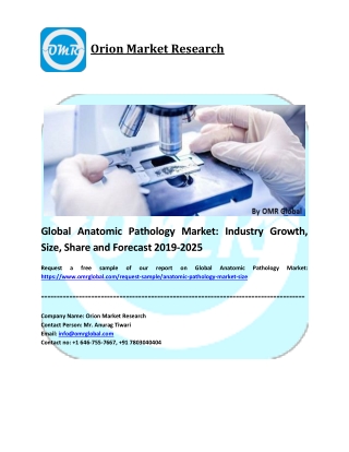 Global Anatomic Pathology Market Segmentation, Forecast, Market Analysis, Global Industry Size and Share to 2025