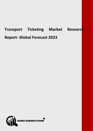 Transport Ticketing Market Segmentation, Market Players, Trends 2023