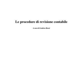 Lo svolgimento delle verifiche per il controllo contabile