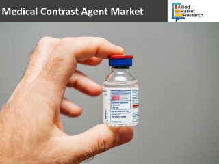 Medical Contrast Agent Market expected to Grow faster with key winning strategies