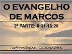 O EVANGELHO DE MARCOS