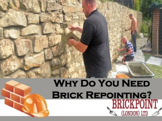 Why Do You Need Brick Repointing?