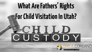 What Are Fathers’ Rights For Child Visitation In Utah?