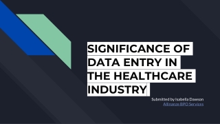 SIGNIFICANCE OF DATA ENTRY IN THE HEALTHCARE INDUSTRY