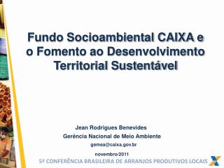 Fundo Socioambiental CAIXA e o Fomento ao Desenvolvimento Territorial Sustentável