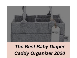The Best Baby Diaper Caddy Organizer 2020