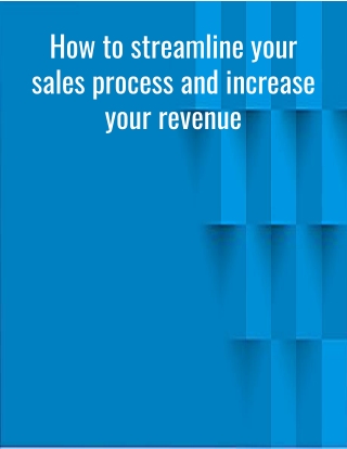 How to streamline your sales process and increase your revenue