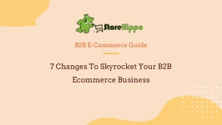 7 Changes To Skyrocket Your B2B Ecommerce Business
