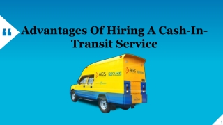 Advantages of Hiring Cash in Transit Services